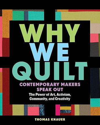 Book cover of 'Why We Quilt' with colorful quilt design and text on a black background