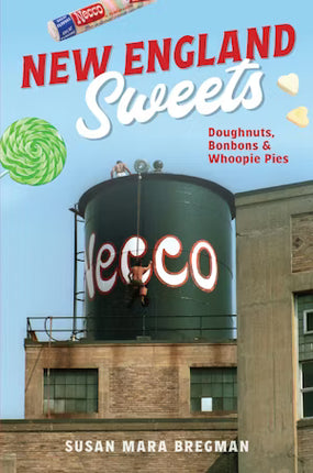 Book cover of 'New England Sweets' with a water tower featuring the Necco logo.