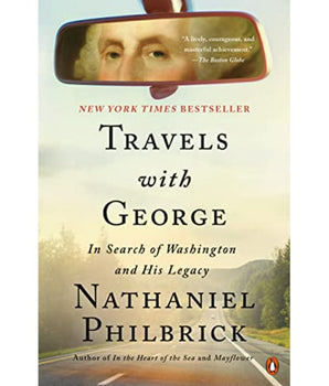 Travels with George: In Search of Washington and His Legacy