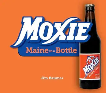 Book Cover featuring a Moxie soda bottle with branding on an orange background