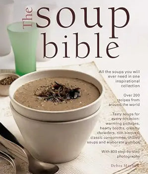 Book cover of 'The Soup Bible' with a bowl of soup and text about the book's content.
