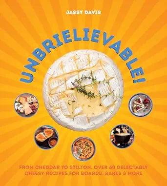 Book cover of 'Unbrieliaveable!' with a cheese platter and smaller images on a yellow background
