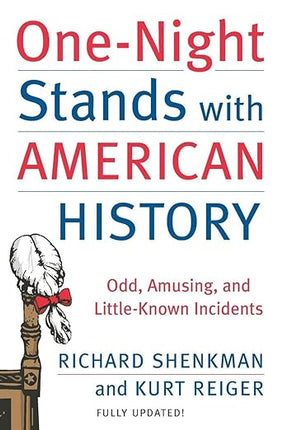 Book cover of 'One-Night Stands with American History' by Richard Shenkman and Kurt Reiger.