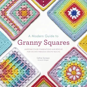 Book cover of 'A Modern Guide to Granny Squares' with colorful crochet squares.