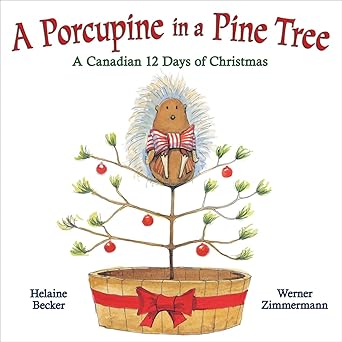 Book cover of 'A Porcupine in a Pine Tree' with a porcupine on a Christmas tree.
