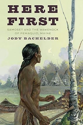 Book cover of 'Here First' by Jody Bachelder with a Native American figure and wigwams in the background.