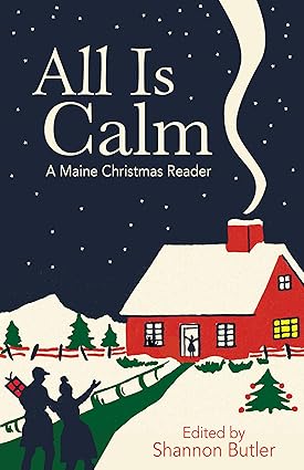 Book cover of 'All Is Calm: A Maine Christmas Reader' with a red house and silhouettes against a night sky.