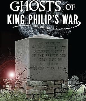 Ghosts of King Philip's War