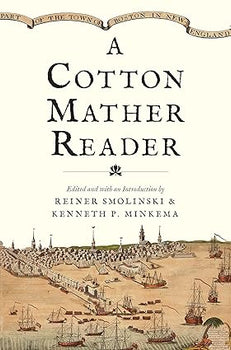 Book cover of 'A Cotton Mather Reader' with a historical illustration of a town and ships.