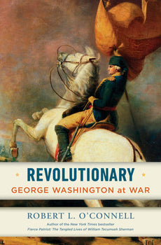 Book cover of 'Revolutionary: George Washington at War' with a historical illustration of a soldier on horseback.