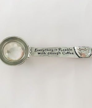 “Everything is Possible with Enough Coffee” Pewter Coffee Scoop