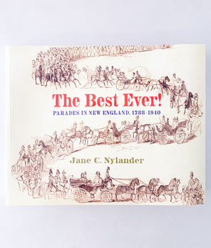 The Best Ever! Parades in New England 1788-1940
