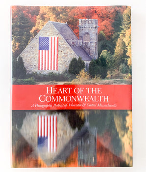Heart of the Commonwealth: A Photographic Portrait of Worcester and Central Massachusetts