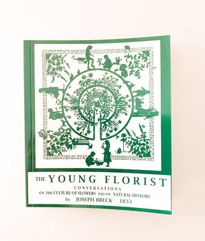 Young Florist: Conversation on the Culture of Flowers and on Natural History